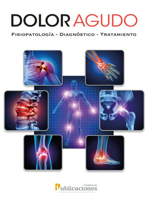 cover image of Dolor agudo. Fisiopatología-Diagnóstico-Tratamiento